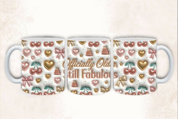3D Officially Older Still Fabulous: A Mug Design That Celebrates Age with Style